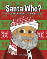Santa Who?: A Muslim Children's Christmas Story 0473614278 Book Cover