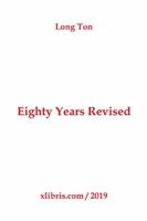 Eighty Years Revised 1796010693 Book Cover
