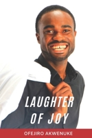 Laughter of Joy 1079569723 Book Cover