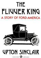 The Flivver King: A Story of Ford-America 0882860542 Book Cover
