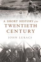 A Short History of the Twentieth Century                (Historia mínima ) 0674725360 Book Cover