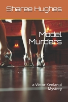 Model Murders: a Victor Keolanui Mystery (Victor Keolanui Mysteres) 167292412X Book Cover