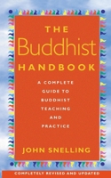 The Buddhist Handbook: A Complete Guide to Buddhist Teaching and Practice 0712615547 Book Cover