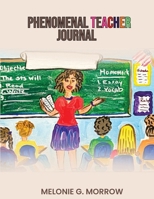 Phenomenal Teacher Journal B0DPRVG5TR Book Cover