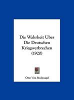 Die Wahrheit �ber die Deutschen Kriegsverbrechen, vierte Auflage 1161136819 Book Cover