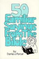 50 Familiar Sayings from the Bible 0809134225 Book Cover