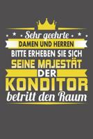 Sehr Geehrte Damen Und Herren Bitte Erheben Sie Sich Seine Majest�t Der Konditor Betritt Den Raum: Wochenplaner ohne festes Datum - f�r ein ganzes Jahr 1081864087 Book Cover