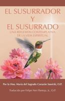 El Susurrador y El Susurrado: Una Reflexion Contemplativa de La Vida Espiritual 1457523922 Book Cover