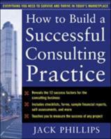 How to Build a Successful Consulting Practice 0071462295 Book Cover