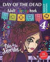 Day of the Dead 4 - Adult coloring book - Night Edition: Dia de los Muertos - 25 illustrations (Mandalas) to color 1078110646 Book Cover