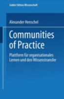 Communities of Practice: Plattform Fur Organisationales Lernen Und Den Wissenstransfer 3824474336 Book Cover
