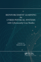 Reinforcement Learning for Cyber-physical Systems: With Cybersecurity Case Studies 0367656639 Book Cover