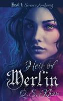Heir of Merlin Book 1: Serene's Awakening 1537519085 Book Cover