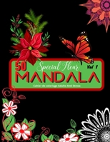 50 Mandala Sp�cial Fleur Volume 1: Cahier de coloriage Adulte Anti Stress: Composition floral: Volume 1: Grand Format ( 21,5 * 27,9 ) 102 Pages B08HT866BP Book Cover