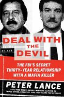 Deal With The Devil: The FBI's Secret Thirty-Year Relationship With A Mafia Killer 0061455342 Book Cover