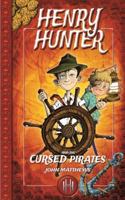 Henry Hunter and the Cursed Pirates 1510710396 Book Cover