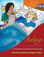 Feelings: A Therapeutic Coloring Book for Grown-Ups 1946989185 Book Cover
