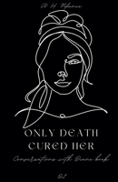 Only Death Cured Her B0DV8WYLD3 Book Cover