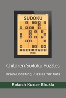 Children Sudoku Puzzles: Brain-Boosting Puzzles for Kids B0C47YZXG9 Book Cover