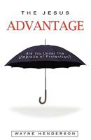 The Jesus Advantage 1607913453 Book Cover