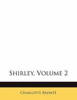 Shirley, Volume 2 1145332064 Book Cover