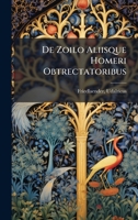 De Zoilo Aliisque Homeri Obtrectatoribus (Latin Edition) 1024391191 Book Cover
