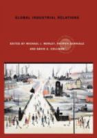 Global Industrial Relations (Global HRM) 0415329477 Book Cover