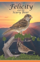 Felicity and the Scary Bear 1976459443 Book Cover