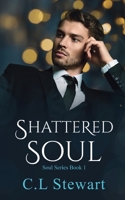 Shattered Soul (Soul Series #1) 1999319303 Book Cover
