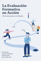 La evaluación formativa en acción: Del instrumento al diseño (Spanish Edition) B0FK1VRHNZ Book Cover