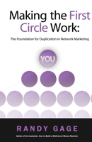 Making the First Circle Work: The Foundation for Duplication in Network Marketing 0967316456 Book Cover