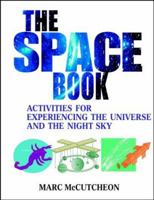 The Space Book: Activities for Experiencing the Universe and the Night Sky 047116142X Book Cover