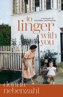 To Linger with You: A Memoir of Sunshine and Longing 1069236225 Book Cover