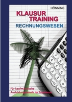 Klausurtraining Rechnungswesen. Für kaufmännische Ausbildungsberufe im Tourismus 3346333485 Book Cover
