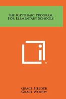 Rhythmic Program for Elementary Schools. 1014207622 Book Cover