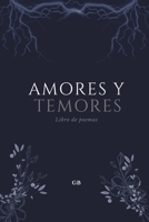 Amores y Temores: Libro de poesía (Spanish Edition) B0DWVVMC2C Book Cover