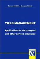 Yield Management: Applications to Air Transport and Other Service Industries 2908537109 Book Cover
