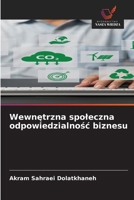 Wewnetrzna spoleczna odpowiedzialnosc biznesu (Polish Edition) 6209508332 Book Cover