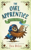 The Owl Apprentice: and the Trees of Myth and Magic 1733513841 Book Cover