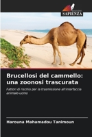 Brucellosi del cammello: una zoonosi trascurata (Italian Edition) 6202334177 Book Cover