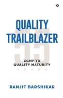 Quality Trailblazer: CGMP to Quality Maturity B0FSR6K1GZ Book Cover