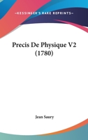 Precis De Physique V2 (1780) 1166194795 Book Cover