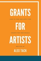 Grants for Artists: How to find and apply for grants for individuals B0CKD6BD23 Book Cover