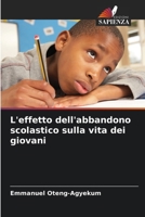 L'effetto dell'abbandono scolastico sulla vita dei giovani (Italian Edition) 6208294525 Book Cover
