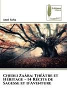 Chedli Zaâra: Théâtre et Héritage - 14 Récits de Sagesse et d'Aventure (French Edition) 6207815904 Book Cover