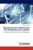 Mycobacterium tuberculosis and Staphylococcus species 3847300725 Book Cover