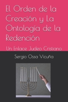 El Orden de la Creación y La Ontología de la Redención: Un Enlace Judeo Cristiano B0G44R8SS2 Book Cover