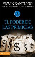 El poder de las primicias (Finanzas sin límite) 0829755675 Book Cover