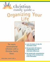 Christian Family Guide to Organizing Your Life 002864493X Book Cover