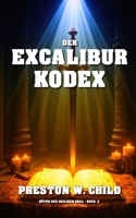 Der Excalibur-Kodex (Hüter des Heiligen Grals) (German Edition) B0FH7J1TZL Book Cover